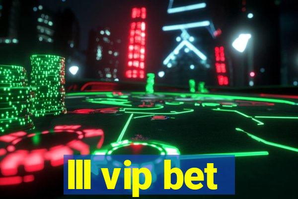 lll vip bet